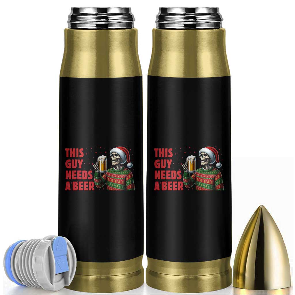 Funny Skeleton Beer Christmas Bullet Tumbler This Guy Needs A Beer - Wonder Print Shop