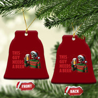 Funny Skeleton Beer Xmas Ceramic Ornament This Guy Needs A Beer - Wonder Print Shop