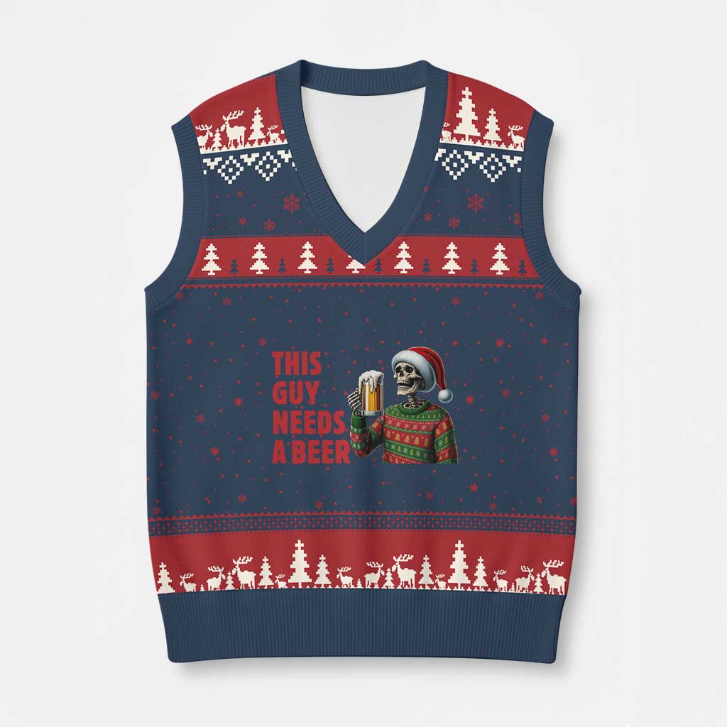 Funny Skeleton Beer Xmas V-Neck Knit Sweater Vest This Guy Needs A Beer - Wonder Print Shop