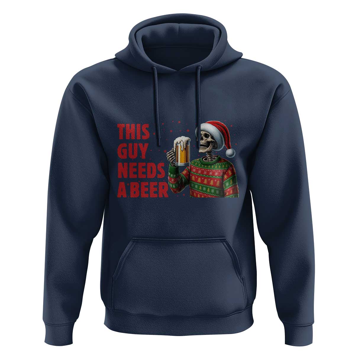 Funny Skeleton Beer Christmas Hoodie This Guy Needs A Beer - Wonder Print Shop