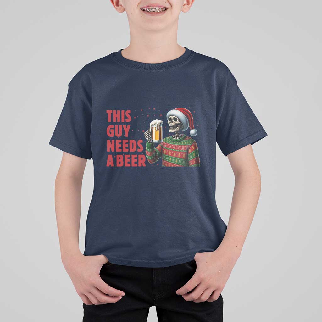 Funny Skeleton Beer Christmas T Shirt For Kid This Guy Needs A Beer - Wonder Print Shop