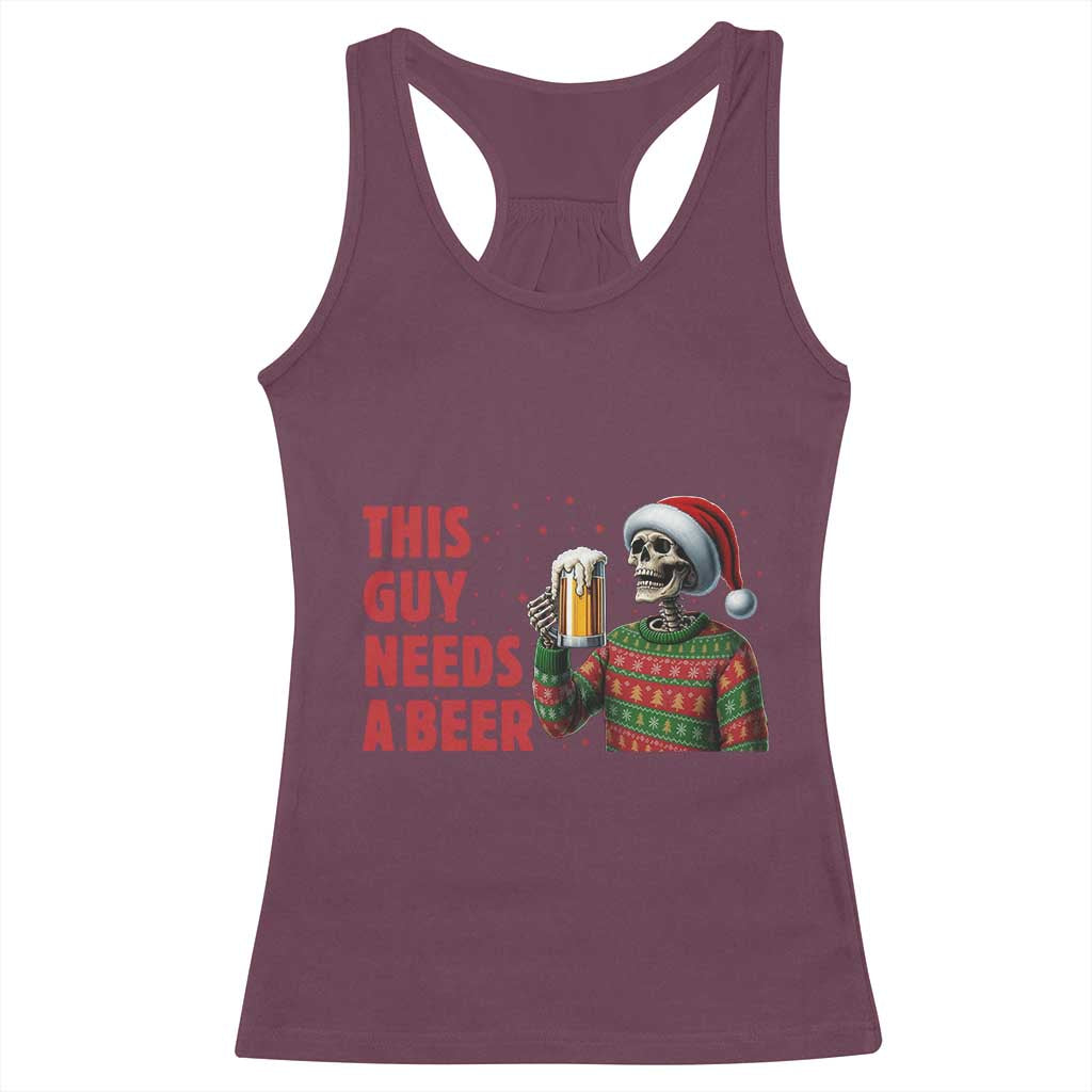 Funny Skeleton Beer Christmas Racerback Tank Top This Guy Needs A Beer - Wonder Print Shop