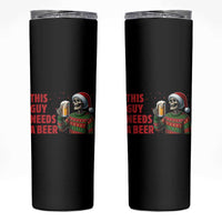 Funny Skeleton Beer Christmas Skinny Tumbler This Guy Needs A Beer - Wonder Print Shop