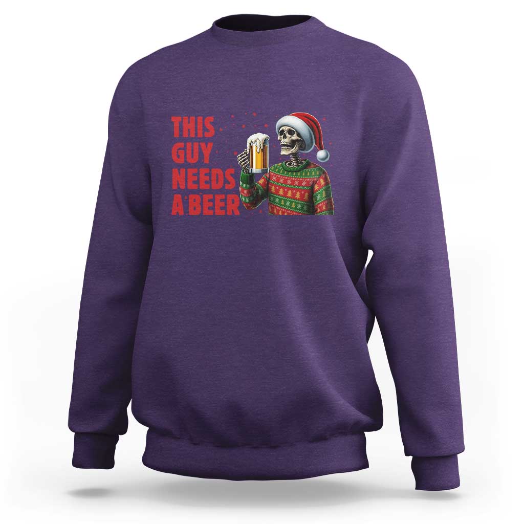 Funny Skeleton Beer Christmas Sweatshirt This Guy Needs A Beer - Wonder Print Shop