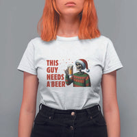 Funny Skeleton Beer Christmas T Shirt For Women This Guy Needs A Beer - Wonder Print Shop