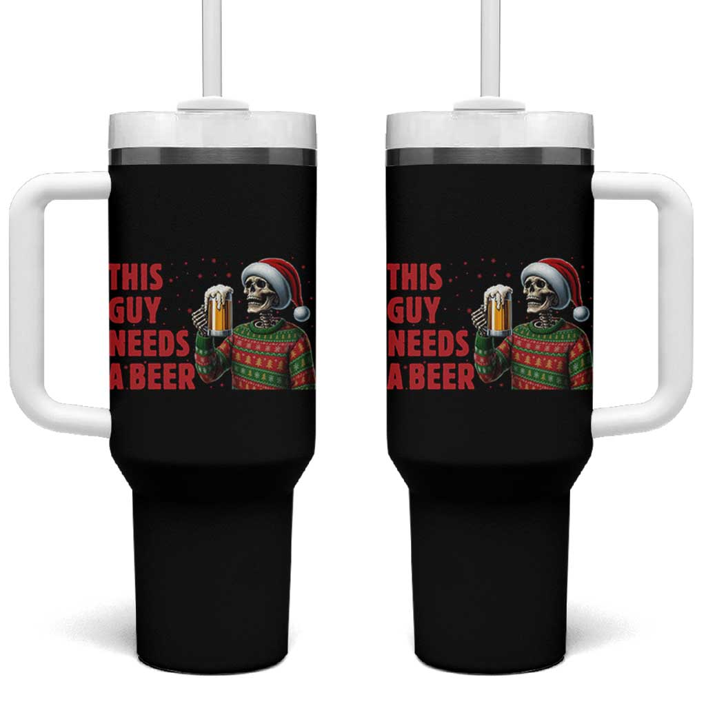Funny Skeleton Beer Christmas Tumbler With Handle This Guy Needs A Beer - Wonder Print Shop