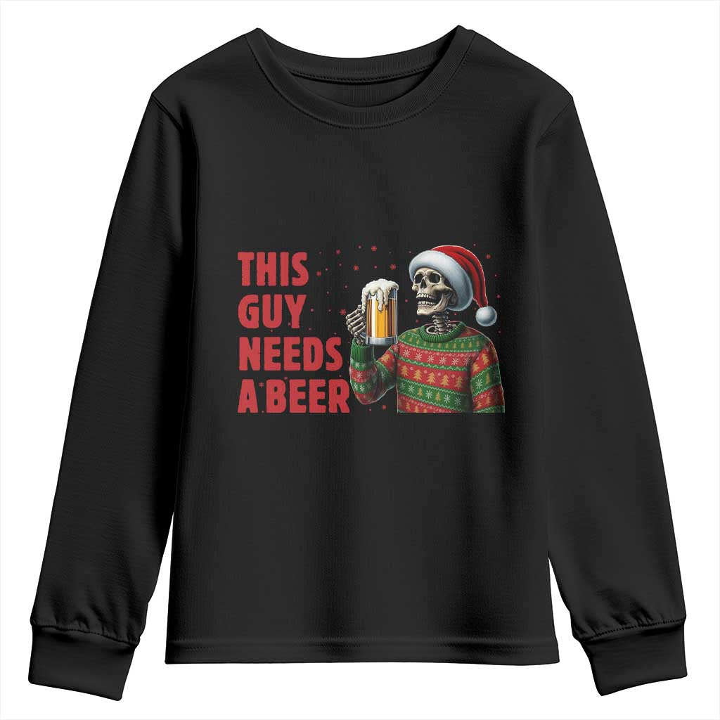 Funny Skeleton Beer Christmas Youth Sweatshirt This Guy Needs A Beer - Wonder Print Shop