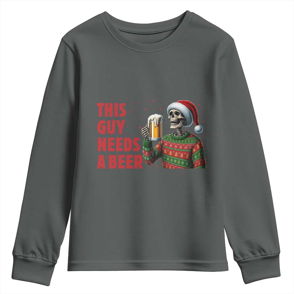 Funny Skeleton Beer Christmas Youth Sweatshirt This Guy Needs A Beer - Wonder Print Shop