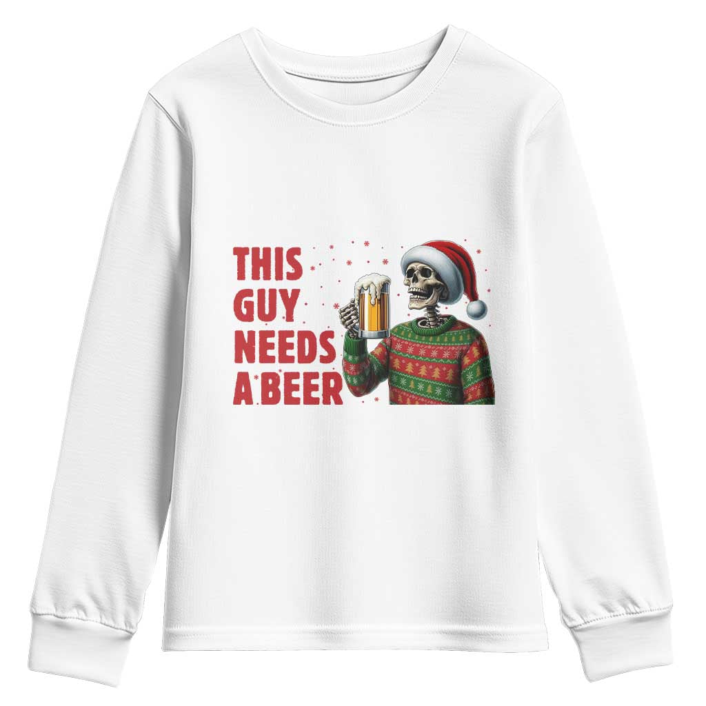 Funny Skeleton Beer Christmas Youth Sweatshirt This Guy Needs A Beer - Wonder Print Shop