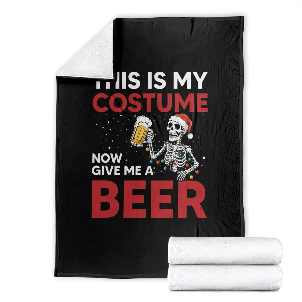 Funny Skeleton Beer Christmas Throw Blanket This Is My Costume Now Give Me A Beer - Wonder Print Shop