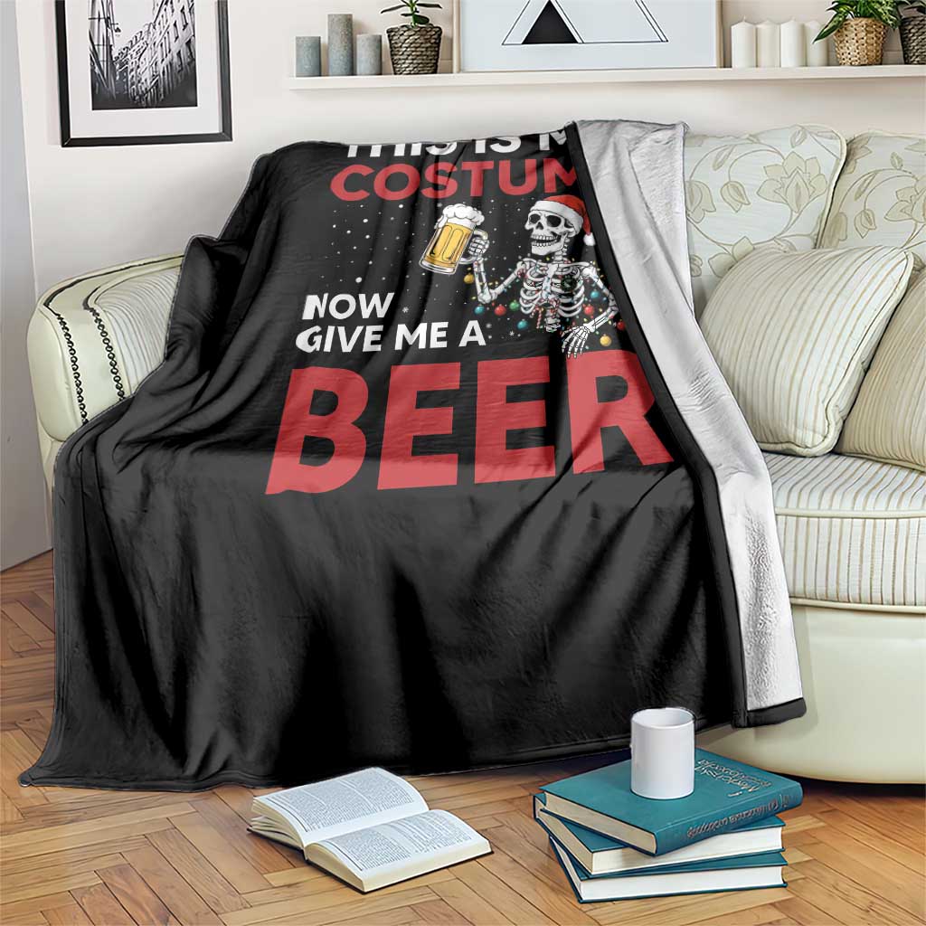 Funny Skeleton Beer Christmas Throw Blanket This Is My Costume Now Give Me A Beer - Wonder Print Shop