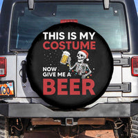 Funny Skeleton Beer Christmas Spare Tire Cover This Is My Costume Now Give Me A Beer - Wonder Print Shop