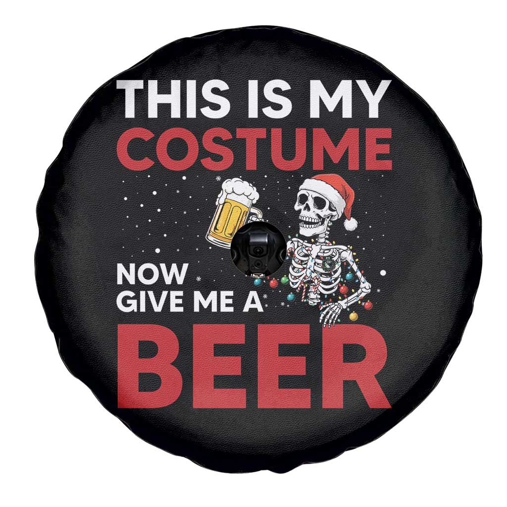 Funny Skeleton Beer Christmas Spare Tire Cover This Is My Costume Now Give Me A Beer - Wonder Print Shop