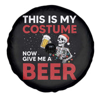 Funny Skeleton Beer Christmas Spare Tire Cover This Is My Costume Now Give Me A Beer - Wonder Print Shop