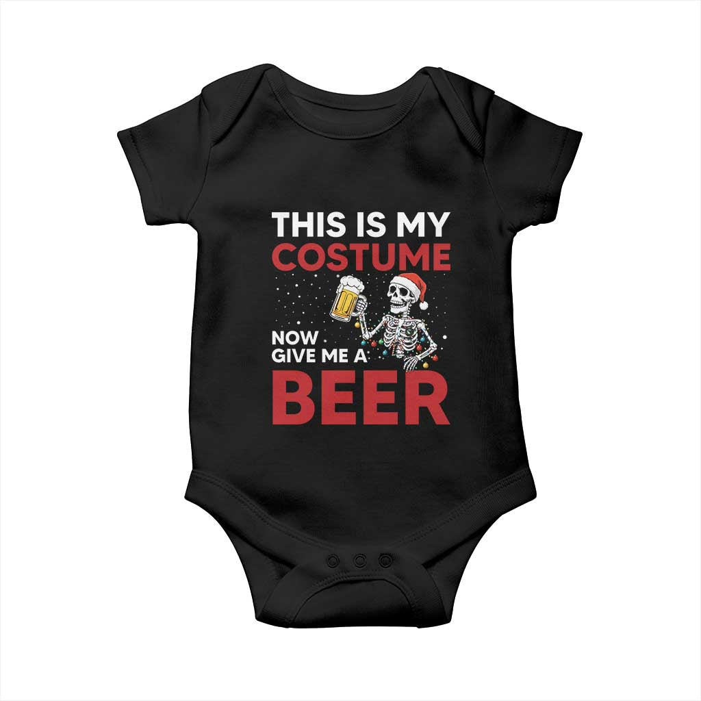 Funny Skeleton Beer Christmas Baby Onesie This Is My Costume Now Give Me A Beer - Wonder Print Shop