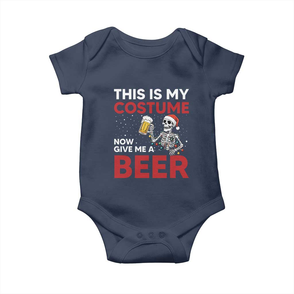 Funny Skeleton Beer Christmas Baby Onesie This Is My Costume Now Give Me A Beer - Wonder Print Shop
