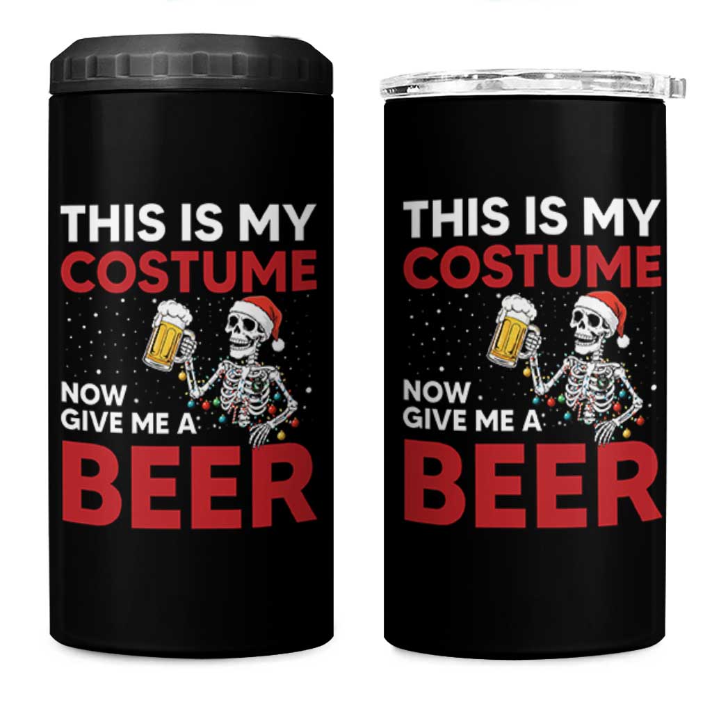 Funny Skeleton Beer Christmas 4 in 1 Can Cooler Tumbler This Is My Costume Now Give Me A Beer - Wonder Print Shop