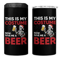 Funny Skeleton Beer Christmas 4 in 1 Can Cooler Tumbler This Is My Costume Now Give Me A Beer - Wonder Print Shop