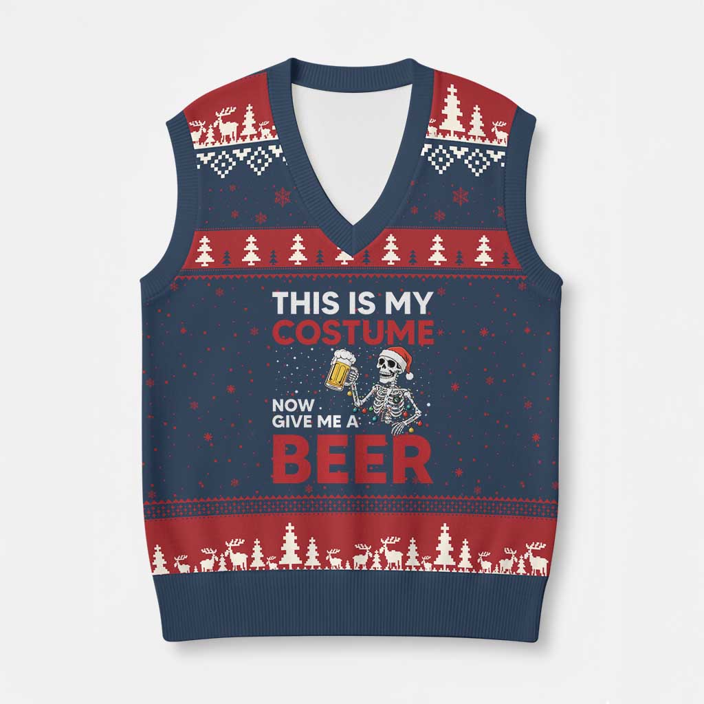 Funny Skeleton Beer Xmas V-Neck Knit Sweater Vest This Is My Costume Now Give Me A Beer - Wonder Print Shop