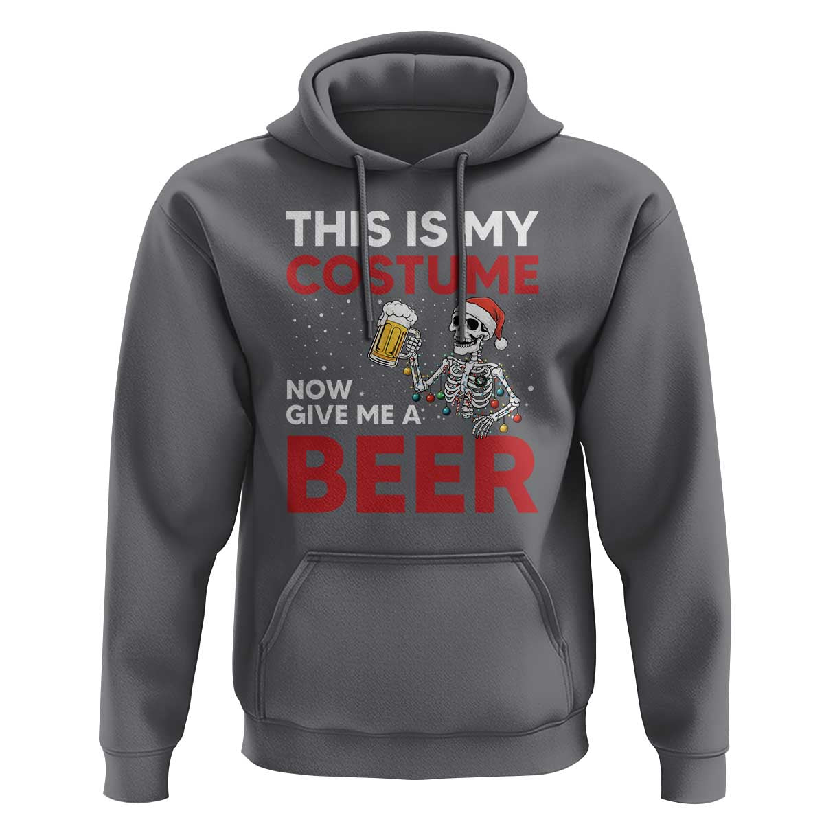 Funny Skeleton Beer Christmas Hoodie This Is My Costume Now Give Me A Beer - Wonder Print Shop