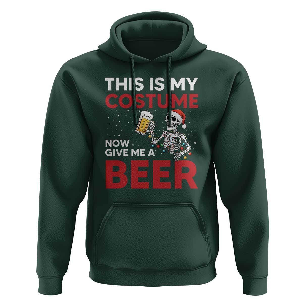 Funny Skeleton Beer Christmas Hoodie This Is My Costume Now Give Me A Beer - Wonder Print Shop