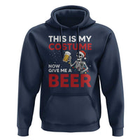 Funny Skeleton Beer Christmas Hoodie This Is My Costume Now Give Me A Beer - Wonder Print Shop