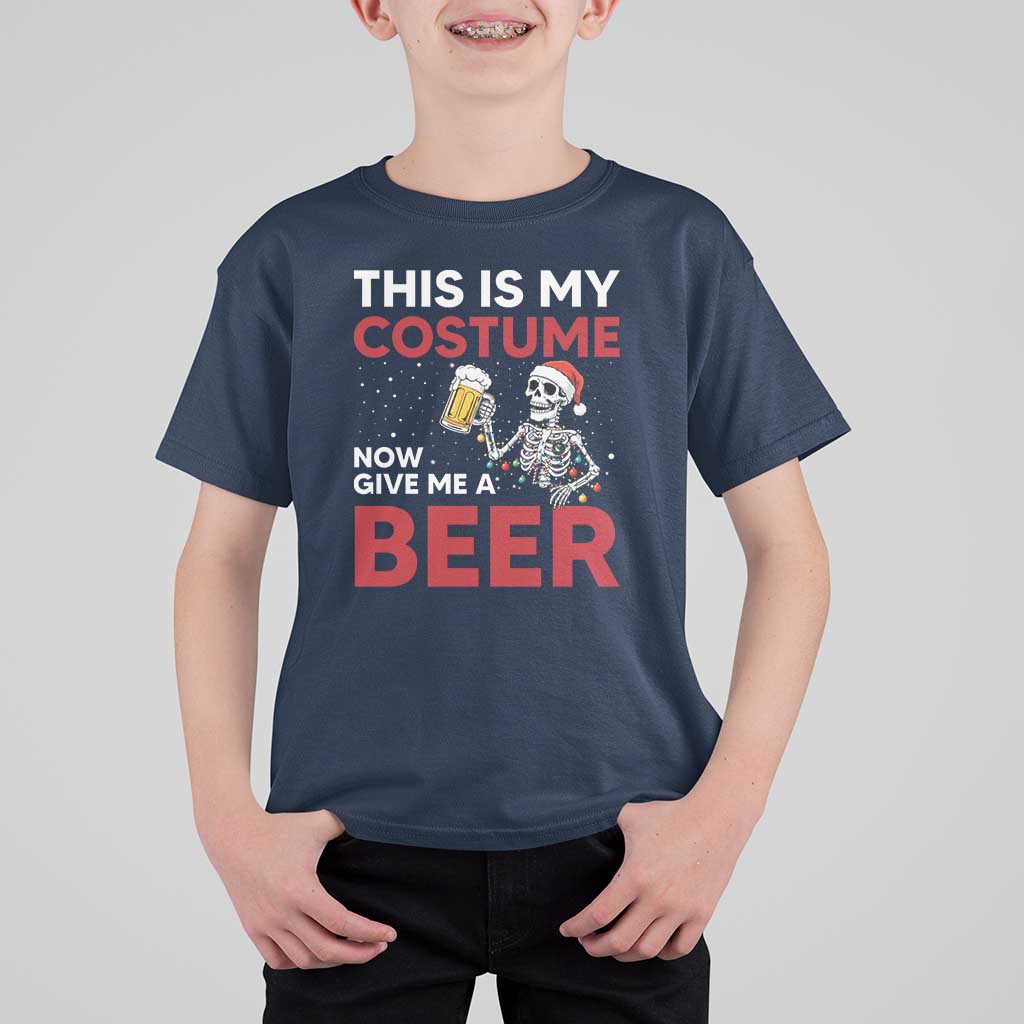 Funny Skeleton Beer Christmas T Shirt For Kid This Is My Costume Now Give Me A Beer - Wonder Print Shop