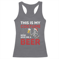 Funny Skeleton Beer Christmas Racerback Tank Top This Is My Costume Now Give Me A Beer - Wonder Print Shop