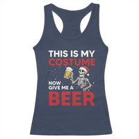 Funny Skeleton Beer Christmas Racerback Tank Top This Is My Costume Now Give Me A Beer - Wonder Print Shop