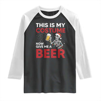 Funny Skeleton Beer Christmas Raglan Shirt This Is My Costume Now Give Me A Beer - Wonder Print Shop