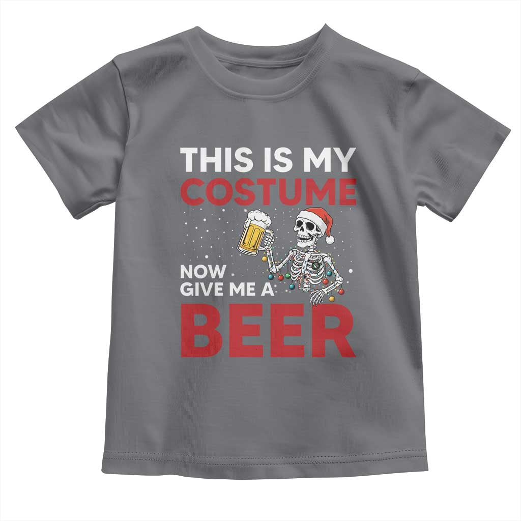 Funny Skeleton Beer Christmas Toddler T Shirt This Is My Costume Now Give Me A Beer - Wonder Print Shop