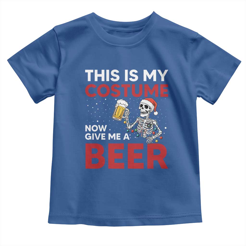 Funny Skeleton Beer Christmas Toddler T Shirt This Is My Costume Now Give Me A Beer - Wonder Print Shop