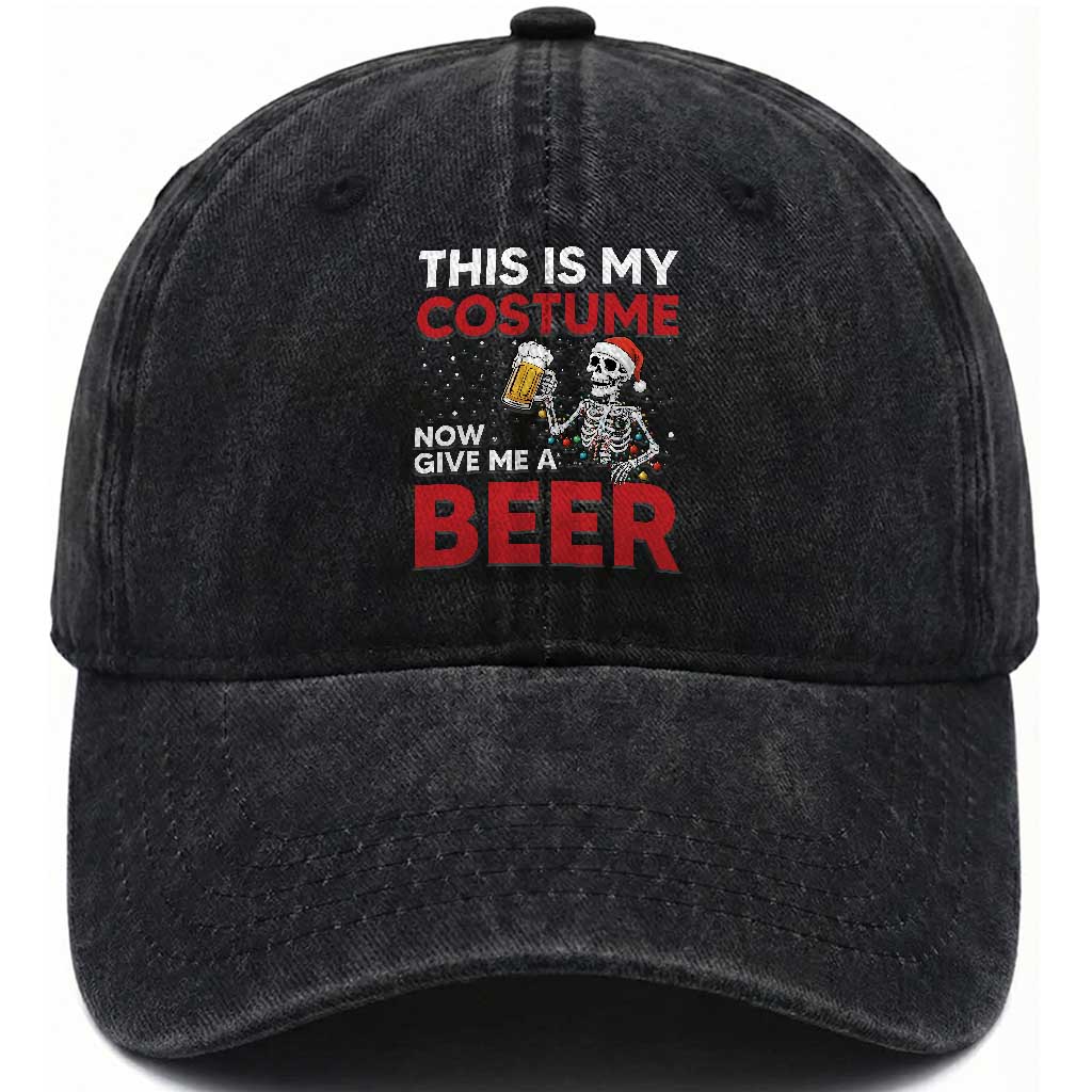 Funny Skeleton Beer Christmas Washed Cotton Baseball Cap This Is My Costume Now Give Me A Beer