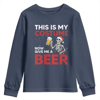 Funny Skeleton Beer Christmas Youth Sweatshirt This Is My Costume Now Give Me A Beer - Wonder Print Shop