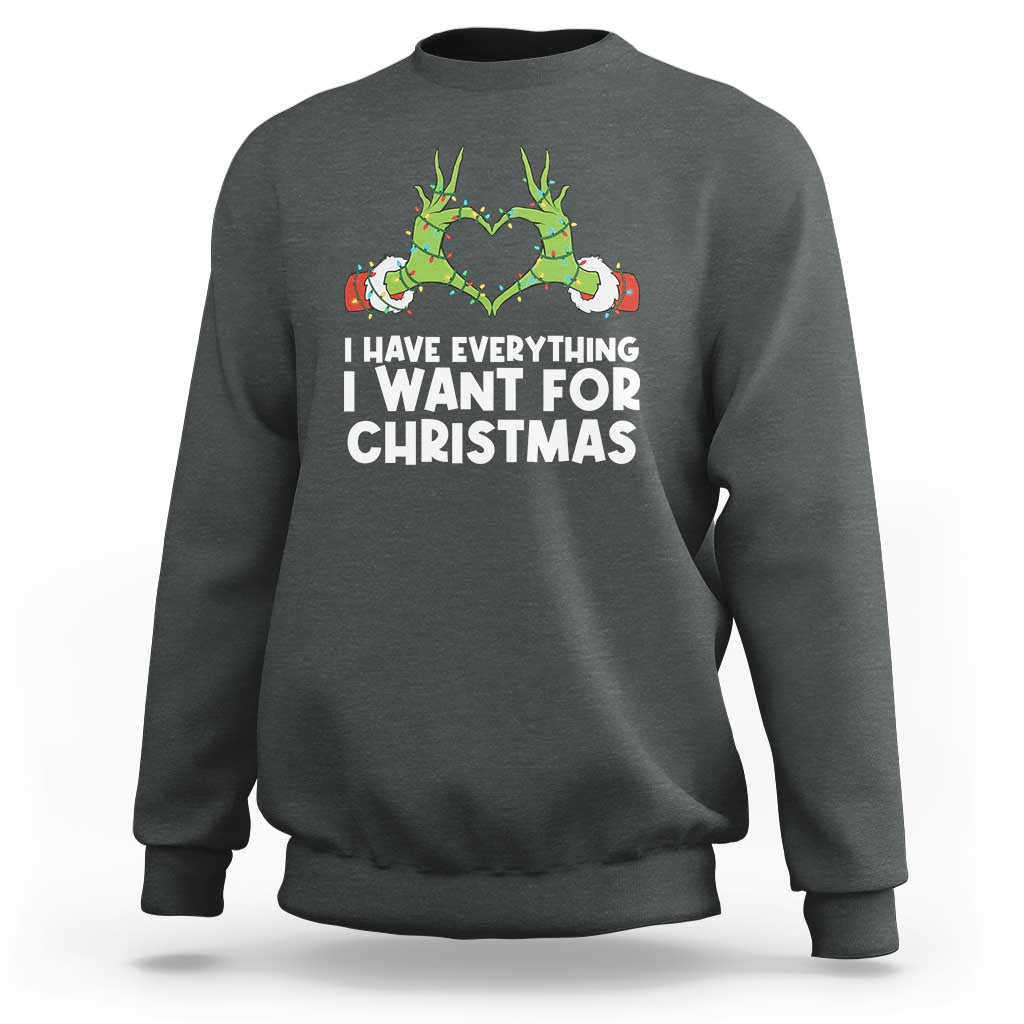Funny Elf Hand Christmas Sweatshirt I Have Everything I Want For Christmas - Wonder Print Shop