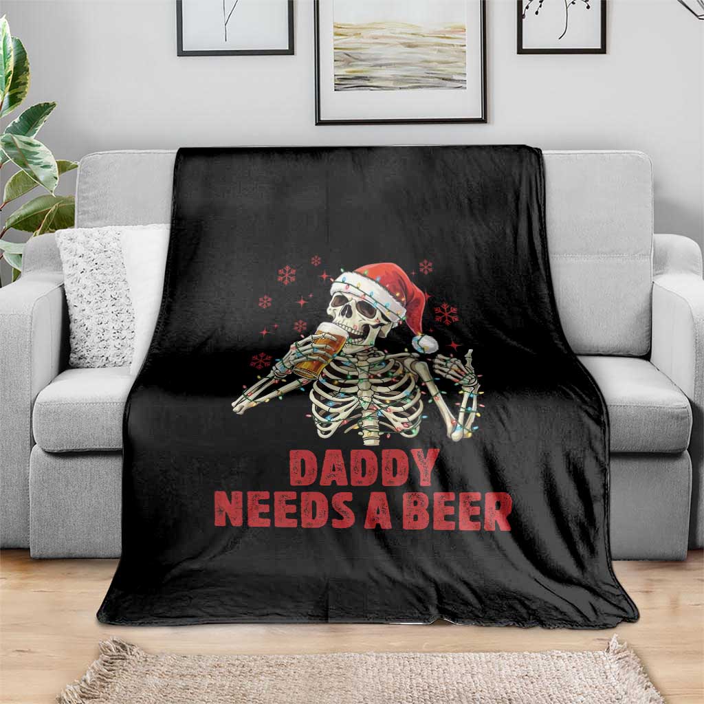 Funny Skeleton Beer Christmas Throw Blanket Daddy Needs A Beer - Wonder Print Shop