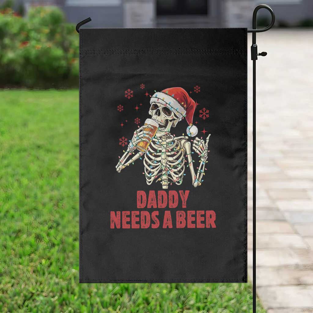 Funny Skeleton Beer Christmas Garden Flag Daddy Needs A Beer - Wonder Print Shop
