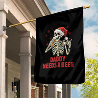 Funny Skeleton Beer Christmas Garden Flag Daddy Needs A Beer - Wonder Print Shop