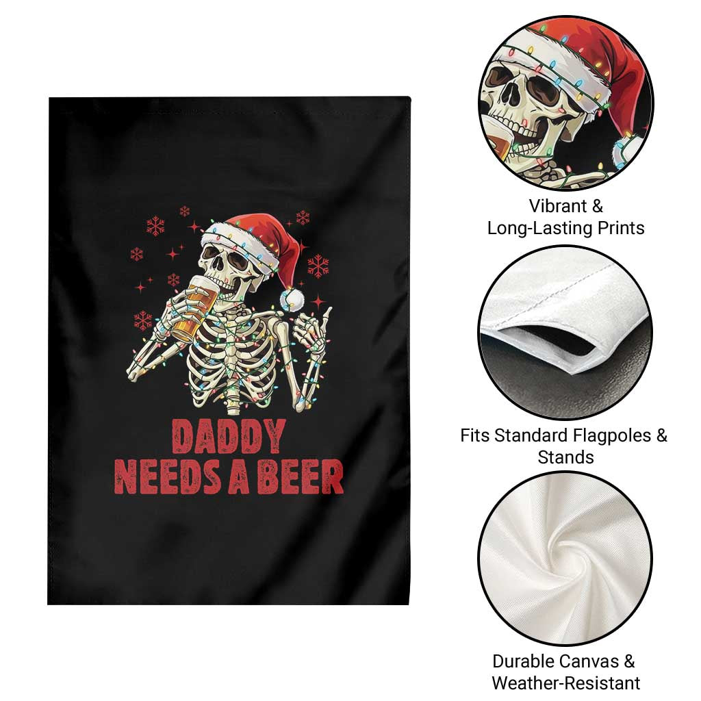 Funny Skeleton Beer Christmas Garden Flag Daddy Needs A Beer - Wonder Print Shop