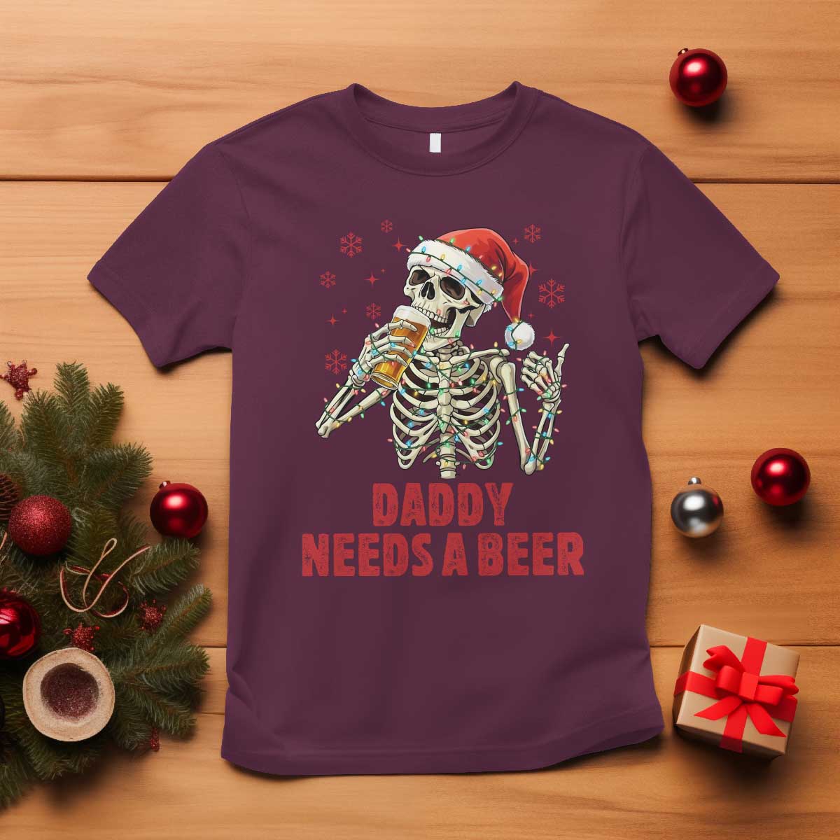 Funny Skeleton Beer Christmas T Shirt Daddy Needs A Beer - Wonder Print Shop