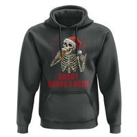 Funny Skeleton Beer Christmas Hoodie Daddy Needs A Beer - Wonder Print Shop