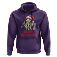 Funny Skeleton Beer Christmas Hoodie Daddy Needs A Beer - Wonder Print Shop
