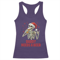 Funny Skeleton Beer Christmas Racerback Tank Top Daddy Needs A Beer - Wonder Print Shop