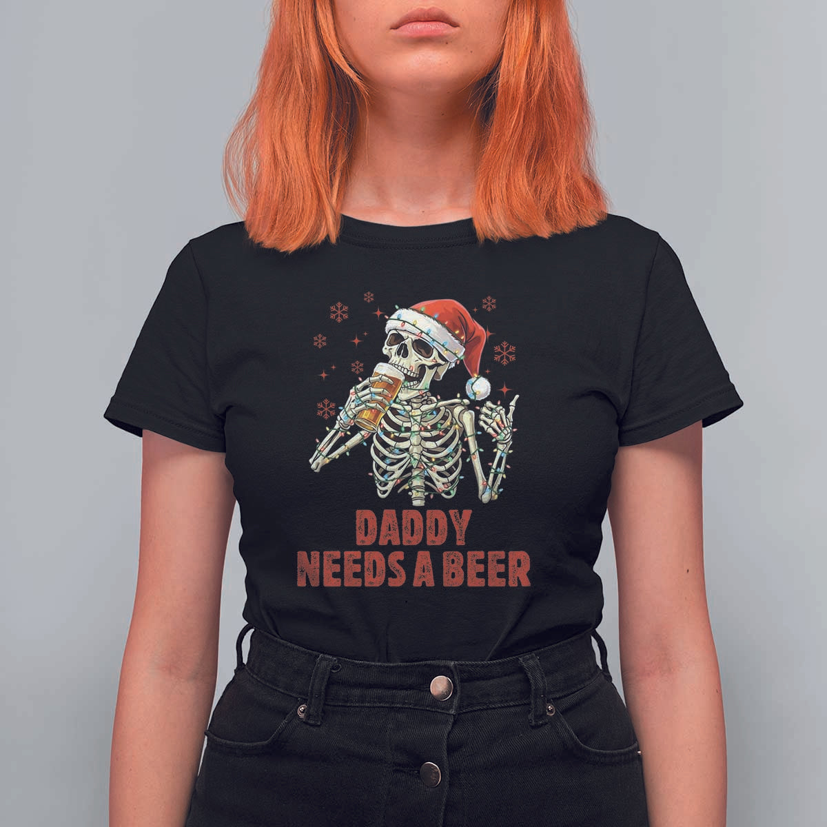 Funny Skeleton Beer Christmas T Shirt For Women Daddy Needs A Beer - Wonder Print Shop