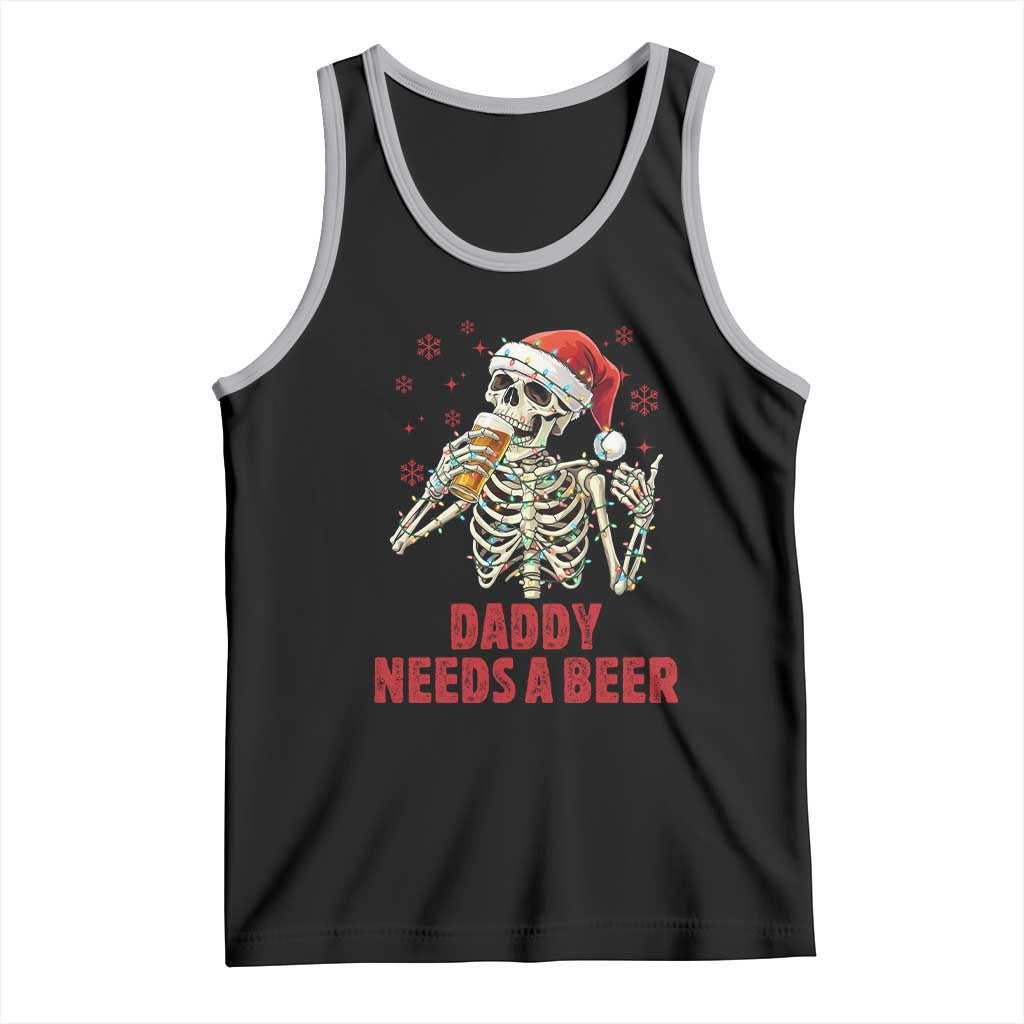 Funny Skeleton Beer Christmas Tank Top Daddy Needs A Beer - Wonder Print Shop