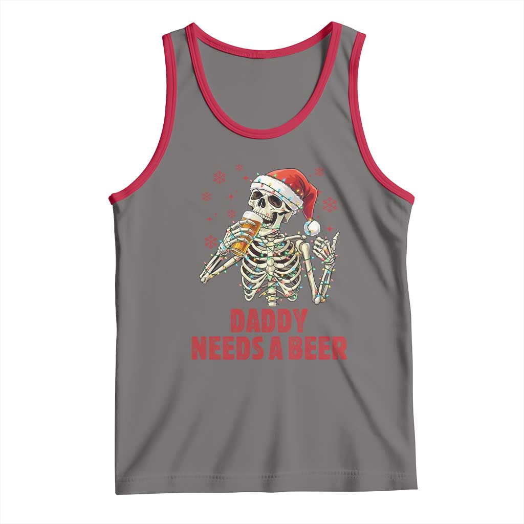 Funny Skeleton Beer Christmas Tank Top Daddy Needs A Beer - Wonder Print Shop