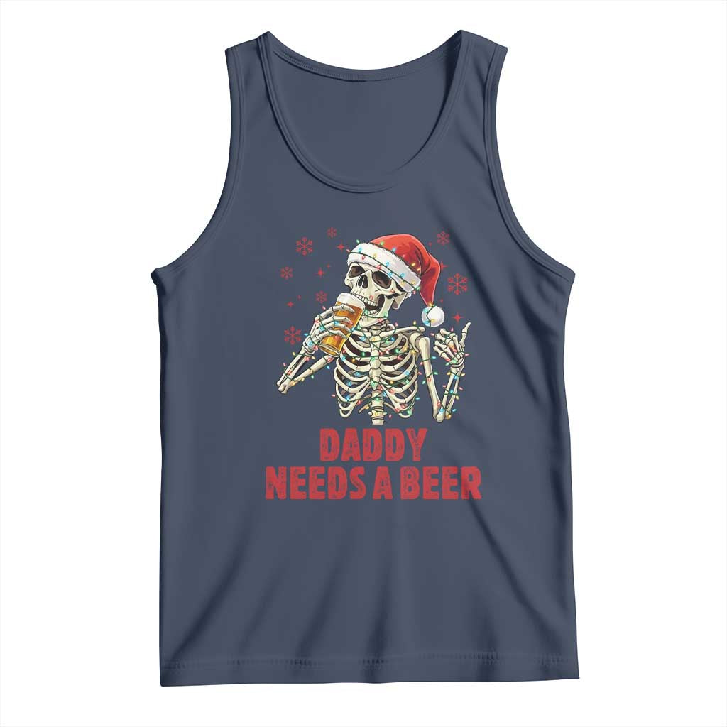 Funny Skeleton Beer Christmas Tank Top Daddy Needs A Beer - Wonder Print Shop