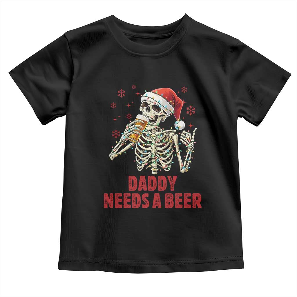 Funny Skeleton Beer Christmas Toddler T Shirt Daddy Needs A Beer - Wonder Print Shop