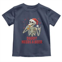 Funny Skeleton Beer Christmas Toddler T Shirt Daddy Needs A Beer - Wonder Print Shop