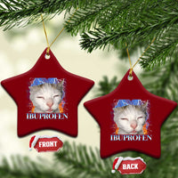 Funny Cat Meme Ceramic Ornament Ibuprofen Silly Kitten - Wonder Print Shop